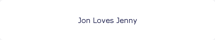 Jon Loves Jenny